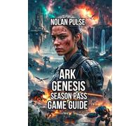 ARK: Genesis Season Pass Game Guide: Base Optimization, Creature Breeding, and Mission Farming