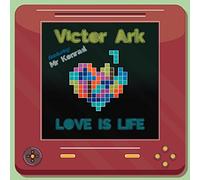 ARK, VICTOR - LOVE IS LIFE -COLOURED-