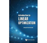 Arkadi Nemirovski Introduction To Linear Optimization (Tascabile)
