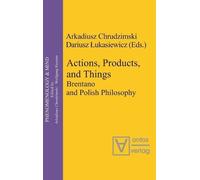Arkadiusz Chrudzimski Actions, Products, and Things (Copertina rigida)
