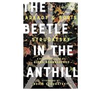 Arkady Strugatsky Boris Strugatsky The Beetle in the Anthill (Tascabile)