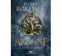 Arkane. La desolazione