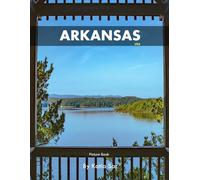Arkansas: A Perfect Coffee Table Picture Book - Travel and Tourism lovers.