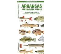 Arkansas Freshwater Fishes: A Folding Pocket Guide to Native and Introduced Species
