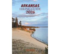 ARKANSAS HIKING GUIDE 2026: Discover Scenic Trails, Waterfall Hikes & Hidden Gems for Unforgettable Outdoor Adventures.