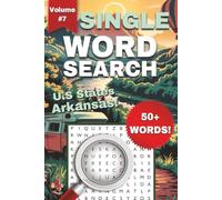 Arkansas One-Word Word Search Puzzle Book - Volume 7: Easy to Read Print about Arkansas, Travel, U.S States, and More | 6x9 Inches, 112 Pages, 50+ Puzzles ... Gift for Holidays or Vacations