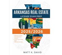 ARKANSAS REAL ESTATE LICENSE EXAM PREP 2025/2026: Proven Question and Answer Practice for Every Key Subject Area