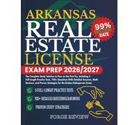 ARKANSAS Real Estate License Exam Prep 2026/2027: The Complete Study Solution to Pass on the First Try, Including 5 Full-Length Practice Tests, 700+ ... Strategies for the Broker/Salesperson Exam