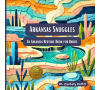 Arkansas Snuggles: An Arkansas Bedtime Book for Babies