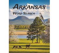 Arkansas Word Search: Large Print Easy-to-Read print about U.S. States, Landmarks, History and more: 8.5×11in, 143 pages, 60+ Puzzles - Gift for Vacations, Holidays, Free Time