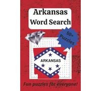 Arkansas Word Search Puzzle Book: 50+ Puzzles for Everyone
