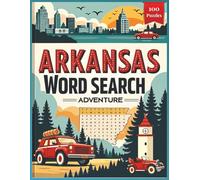 Arkansas Word Search Puzzle Book for Adults: Large Print Brain Games and Travel Activities: 100 Arkansas-Themed Puzzles with Verified Fun Facts | Easy-to-Read for Seniors, Travelers & Gift-Givers