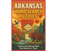 ARKANSAS WORD SEARCH PUZZLE BOOK: Word Searches with easy to read print about ARKANSAS, SOUTHERN STATES, and LOCAL INFO. 6x9 inches, 110pages, ... for Vacations, Holidays and Free times.