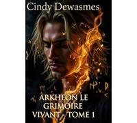 Arkheon: Le grimoire vivant Tome-1