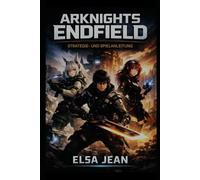 Arknights Endfield Strategie- und Spielanleitung