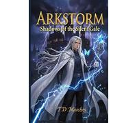 ARKSTORM: Shadows of the Silent Gale