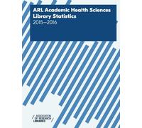 ARL Statistiche accademiche della Biblioteca di Scienze della Salute 2015-2016