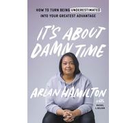 Arlan Hamilton It's About Damn Time (Tascabile)