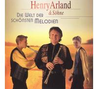 Arland,Henry mit Hans & Maxi - Die Welt der Schönsten Melodie