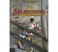 Arlecchino che parla bergamasco