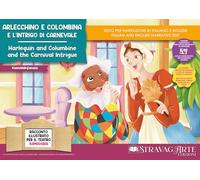 Arlecchino e Colombina e l'intrigo di Carnevale. Storia kamishibai. Ediz. italiana e inglese. Con QR Code. Con burattini da ritagliare. Con flashcards