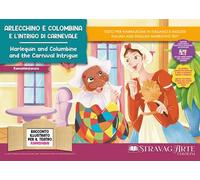 Arlecchino e Colombina e l'intrigo di Carnevale. Storia kamishibai. Ediz. italiana e inglese. Con QR Code. Con burattini da ritagliare. Con flashcards