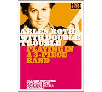 Arlen Roth - Playing In A 3 Piece Band [Edizione: Stati Uniti]