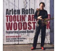 Arlen Roth - Toolin Around Woodstock Featuring Levon Helm - Cd + Dvd