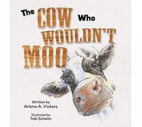 Arlene A Vickers The Cow Who Wouldn't Moo (Copertina rigida)