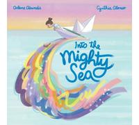Arlene Abundis Into the Mighty Sea (Copertina rigida)
