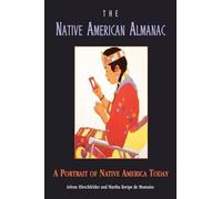 Arlene B Hirschfelder Mar The Native American Almanac: A Portrait of (Tascabile)