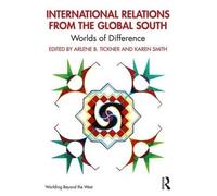Arlene B. Tickner International Relations from the Global South (Tascabile)