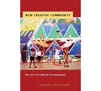 Arlene Goldbard New Creative Community (Copertina rigida)