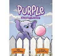 Arlene Hernandez Purple The Courageous Little Elephant (Tascabile)