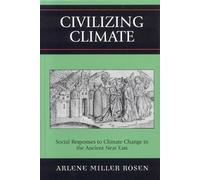Arlene Miller Rosen Civilizing Climate (Copertina rigida)