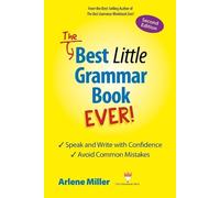 Arlene Miller The Best Little Grammar Book Ever Speak and Write wit (Tascabile)