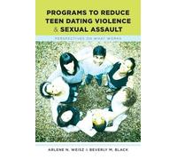 Arlene N. Weisz Beve Programs to Reduce Teen Dating Violence and Se (Tascabile)
