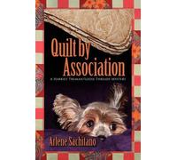 Arlene Sachitano Quilt by Association (Tascabile)
