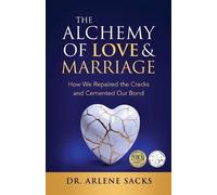 Arlene Sacks The Alchemy of Love & Marriage (Tascabile)