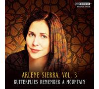 Arlene Sierra Arlene Sierra: Butterflies Remember a Mountain - Volume 3 (CD)