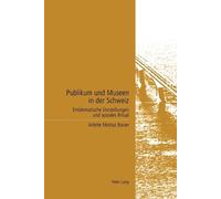 Arlette Mottaz Baran Publikum und Museen in der Schweiz (Tascabile)