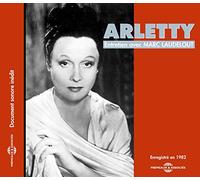 Arletty - Entretien Avec Marc Laudelot