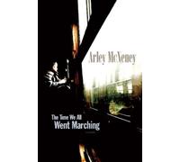 Arley McNeney The Time We All Went Marching (Tascabile)