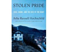 Arlie Russell Hochschild Stolen Pride (Copertina rigida)