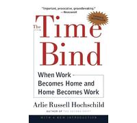Arlie Russell Hochschild The Time Bind (Tascabile)