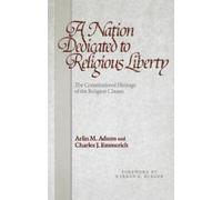 Arlin M. Adams Charles J. Emmer A Nation Dedicated to Religious Libe (Tascabile)