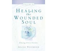 Arline Westmeier Healing the Wounded Soul, Vol. II (Tascabile)
