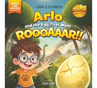 Arlo and the egg that went Roooaaar!!