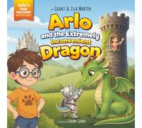 Arlo and the Extremely Inconvenient Dragon