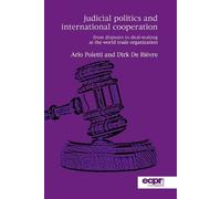 Arlo Poletti Dirk De Bi Judicial Politics and International Coopera (Tascabile)